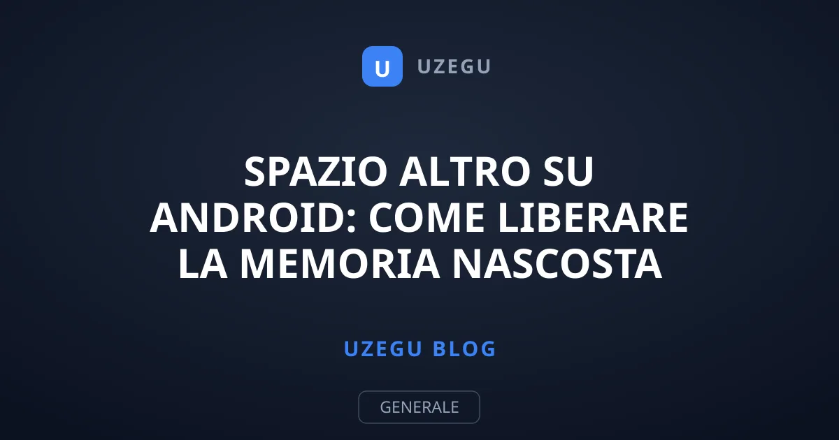 Spazio Altro su Android: Come Liberare la Memoria Nascosta